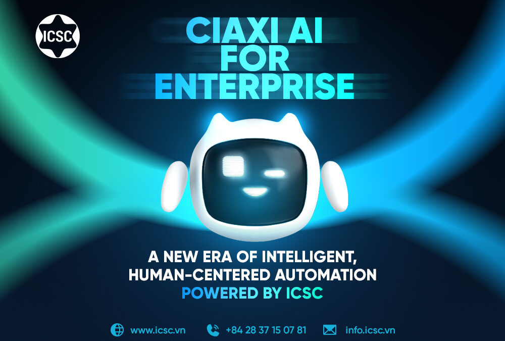 CIAXI AI for Enterprise – A New Era of Intelligent, Human-Centered Automation powered by ICSC