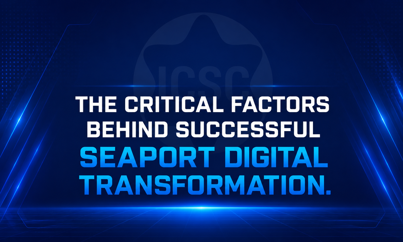 Smart Port 2026: The Critical Factors Behind Successful Seaport Digital Transformation